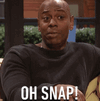 Dave Chappelle - Oh Snap!.GIF