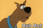 Ruh Roh.gif Ruh Roh.gif